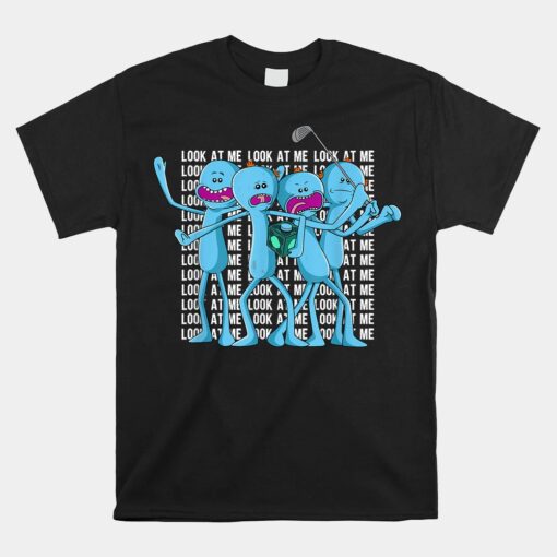 Mr. Meeseeks Look At Me Unisex T-Shirt