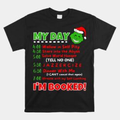 My Day Schedule Im Booked Christmas Unisex T-Shirt