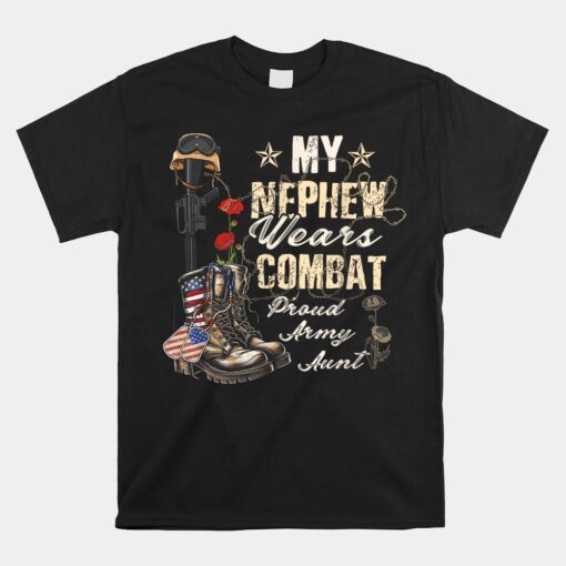 My Nephew Wears Combat Boots Proud Army Aunt Veteran Unisex T-Shirt