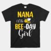 Nana Of The Bee Day Girl Birthday Party Matching Unisex T-Shirt