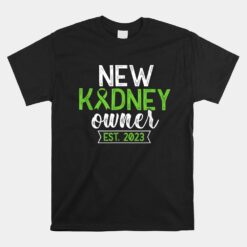 New Kidney Owner Est 2023 Funny Kidney Transplant Recovery Unisex T-Shirt