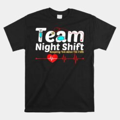 Night Shift Nurse Life RN LPN CNA Healthcare Heartbeat Unisex T-Shirt