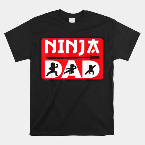 Ninja Dad Matching Family Ninja Warrior Unisex T-Shirt