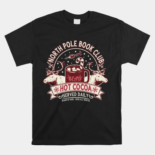 North Pole Book Club Hot Cocoa Reindeer Librarians Christmas Unisex T-Shirt