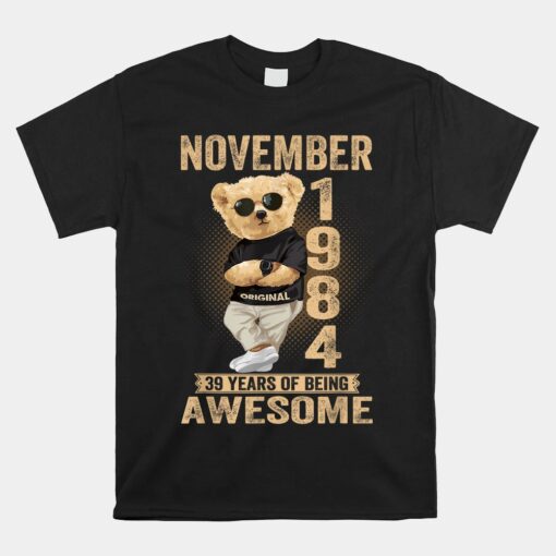 November 1984 39th Birthday 2023 39 Years Of Being Awesome Unisex T-Shirt