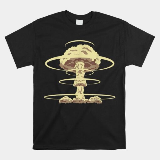 Nuclear Bomb Explosion Atomic Bomb Mushroom Cloud Power Unisex T-Shirt