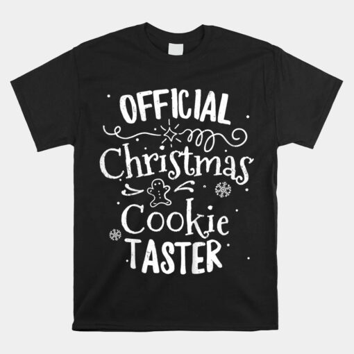 Official Christmas Cookie Taster Baking Baker Holiday Xmas Unisex T-Shirt