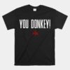 Official Hell's Kitchen You Donkey Unisex T-Shirt