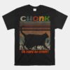 Oh Lord He Coming Chonk Scale Cat Meme Memes Unisex T-Shirt