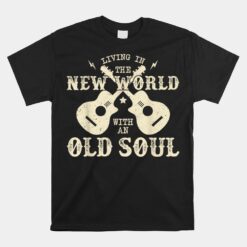 Oliver Anthony Livin In The New World With An Old Soul Unisex T-Shirt