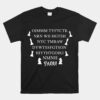 Once I Make My Move Youre Free To Check The King Unisex T-Shirt