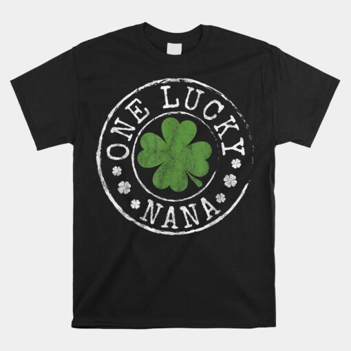 One Lucky Nana Irish Shamrocks Grandma St Patrick's Day Unisex T-Shirt
