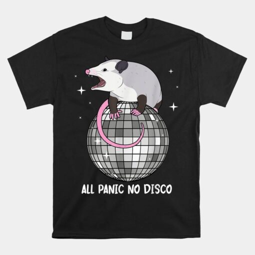 Opossum All Panic No Disco Funny Screaming Possum Trash Cat Unisex T-Shirt