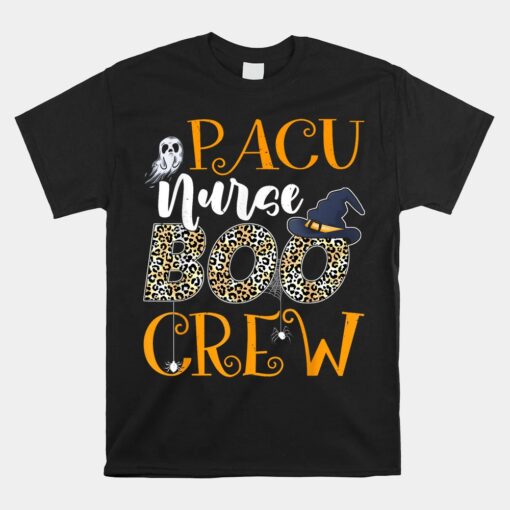 PACU Nurse Boo Crew Spooky Halloween Boo Ghost Unisex T-Shirt