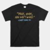 Padre Pio Catholic Unisex T-Shirt With Pray Hope And Don't Worry