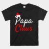 Papa Claus Long Sleeve Unisex T-Shirt Mama Claus Daddy Claus Pajamas Unisex T-Shirt