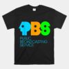 Pbss Publics Broadcastings Service Vintage Logo Unisex T-Shirt