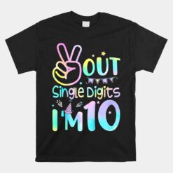 Peace Out Single Digits I'm 10 Tie Dye Unisex T-Shirt Birthday Girl Unisex T-Shirt