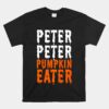 Peter Pumpkin Eater Halloween Unisex T-Shirt