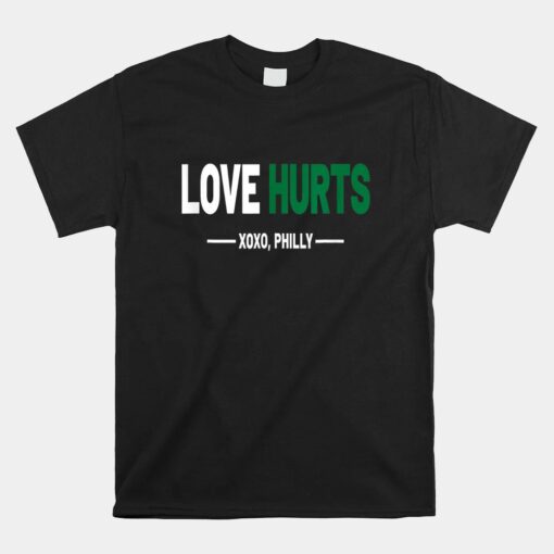 Philadelphia Love Hurts Philly Unisex T-Shirt