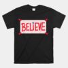 Philly Believe Unisex T-Shirt