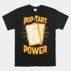 Pop Tart Power Bodybuilding Pre-workout Unisex T-Shirt