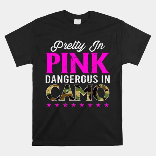 Pretty Pink Dangerous In Camo Hunting Hobby Unisex T-Shirt