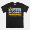 Professional Job Dog Poop It Unisex T-Shirt