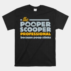 Professional Job Dog Poop It Unisex T-Shirt