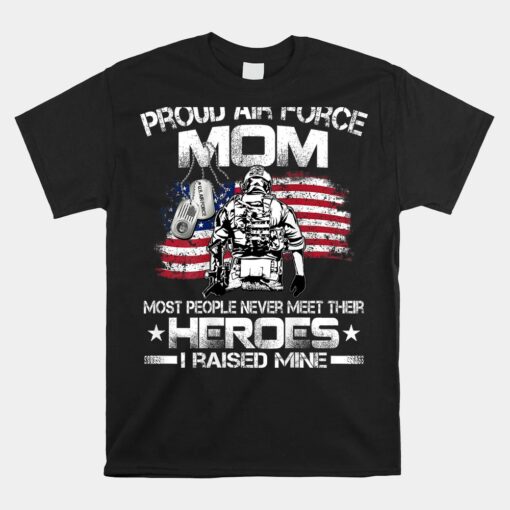 Proud Air Force Mom Air Force Graduation Mom Usaf Heroes Unisex T-Shirt