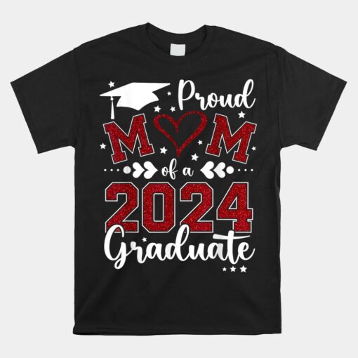 Proud Mom Of A Class Of 2024 Graduate 2024 Senior Mom 2024 Unisex T-Shirt