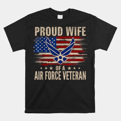 Proud Wife Of A Air Force Veteran American Flag Unisex T-Shirt