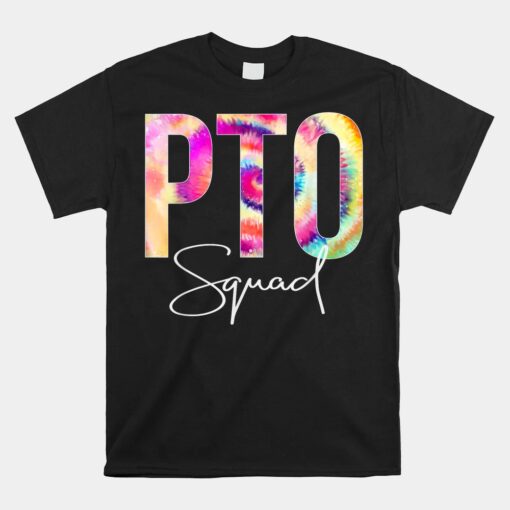 Pto Squad Tie Dye Back To School Women Appreciation Unisex T-Shirt