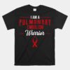 Pulmonary Embolism Awareness Warrior PE Supporter Unisex T-Shirt