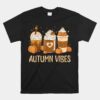 Pumpkin Spice Latte Fall Autumn Vibes Pumpkin Spice Coffee Unisex T-Shirt