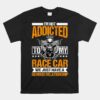 Racer Fast Cars Racetrack Track Race Racing Racers Raceday Unisex T-Shirt