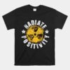 Radiate Positivity Radiologist Xray Radiology Technician Unisex T-Shirt