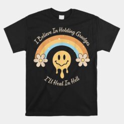 Rainbow I Believe In Holding Grudges I'll Heal In Hell Unisex T-Shirt