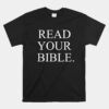 Read-your Bible Bold Christian Witnessing Statement Unisex T-Shirt