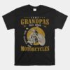Real Grandpas Ride Motorcycles Funny Grandpa Unisex T-Shirt