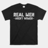 Real Men Aren't Women Unisex T-Shirt