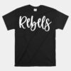 Rebels School Spirit Team Mascot Game Night Unisex T-Shirt