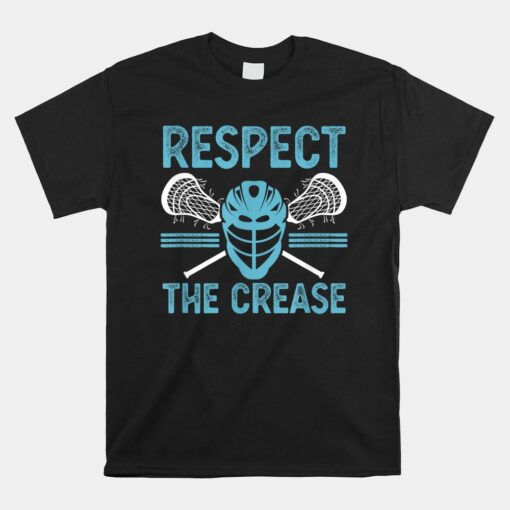 Respect The Crease Funny Lacrosse Player Lax Goalie Unisex T-Shirt