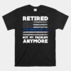 Retired Not My Problem Anymore Police Thin Blue Line Flag