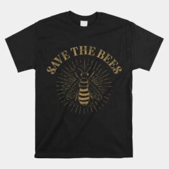 Retro Save The Bees Apiary Bee Beekeeper Unisex T-Shirt