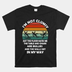 Retro Sunset I'm Not Clumsy Unisex T-Shirt