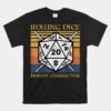 Rolling Dice Builds Character Funny RPG Tabletop Gamer Unisex T-Shirt