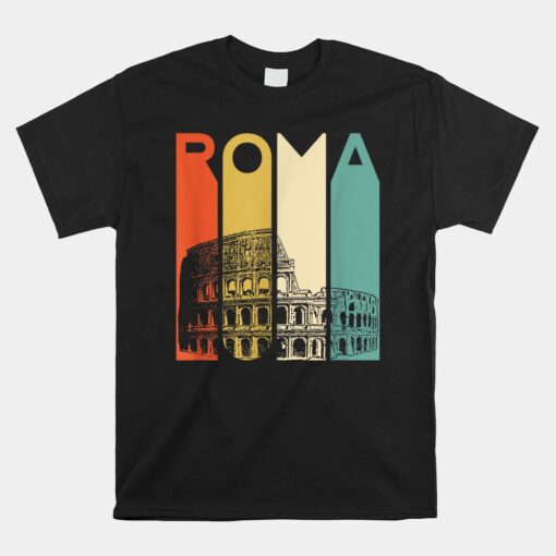 Rome Italy Roma Italian Coliseum Architecture Unisex T-Shirt