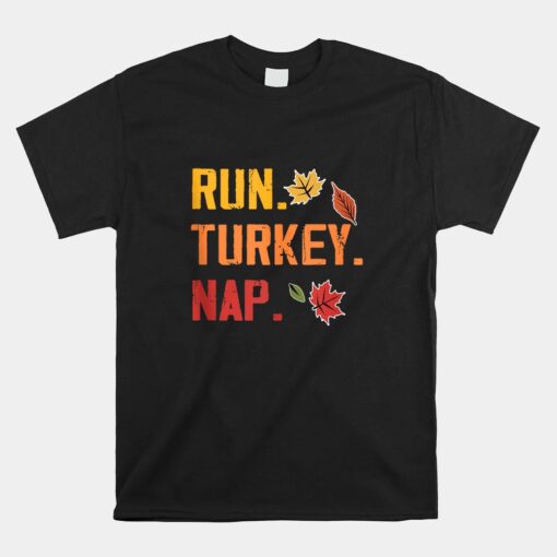 Run Turkey Nap Thanksgiving Funny Turkey Trot Running Unisex T-Shirt