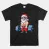 Santa Weightlifting Christmas Fitness Gym Deadlift Xmas Unisex T-Shirt